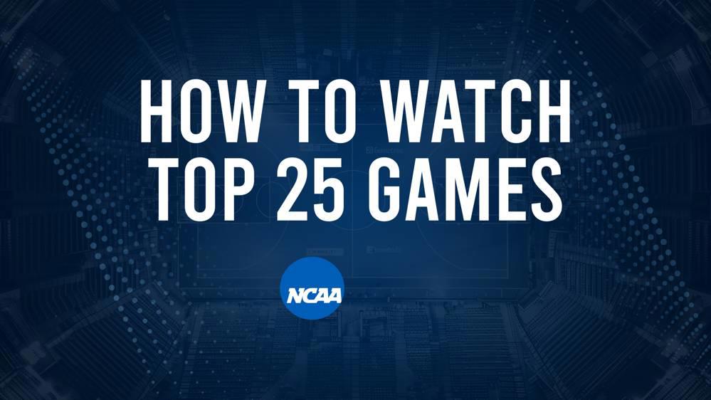 How to Watch Top 25 College Basketball Games - Sunday, February 2