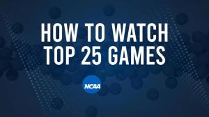 How to Watch Top 25 College Basketball Games - Saturday, March 1